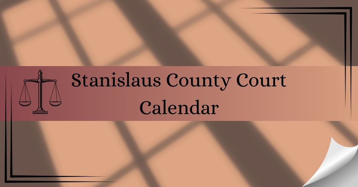 Stanislaus-County-Court-Calendar